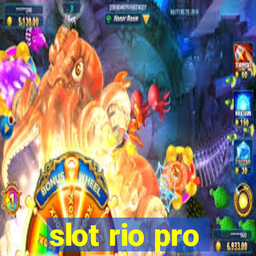 slot rio pro